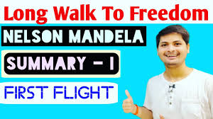 Nelson Mandela Long Walk To Freedom Class 10 In Hindi Full Summary Firstflight Longwalktofreedom Youtube