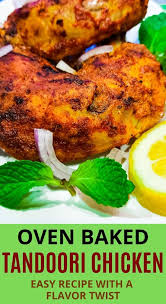 Easy Oven Baked Tandoori Chicken Recipe Tandoori Recipes Tandoori Chicken In Oven Grilled Chicken Recipes