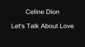 Let's talk about love chords celine dion. Celine Dion Let S Talk About Love Lyrics Youtube