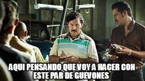 The best memes from instagram, facebook, vine, and twitter about pablo escobar. Meme Creator Funny Aqui Pensando Que Voy A Hacer Con Este Par De Guevones Meme Generator At Memecreator Org