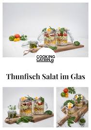 Thunfisch Salat Im Glas Rezept Salat Im Glas Fingerfood Im Glas Herzhaft Thunfisch
