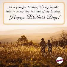 Here's all the information you need to know. Happy Brothers Day 2021 Quotes Wishes With Images