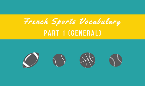 › basic french for beginners free. French Sports Vocabulary General Sporting Terms Free Pdf Download