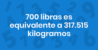Cuanto Es 700 Libras En Kilogramos Conviertoya La libra esterlina es la moneda oficial de gran bretana, y por lo tanto, de inglaterra, escocia e irlanda. conviertoya conversor de unidades