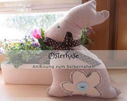 Denn du kannst osterhasen nähen, stric. Anleitung Osterhase Nahen
