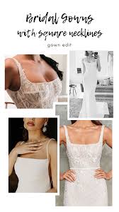 Bridal Trend Alert The Square Neckline Square Neckline Wedding Dress Square Wedding Dress Wedding Dress Necklines