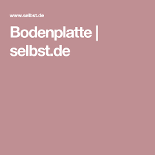 Bodenplatte Selbst De Bodenplatten Boden Bodenplatte Betonieren