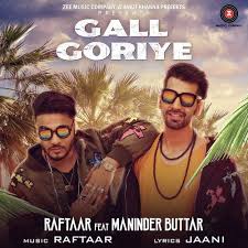 Gall Goriye Raftaar Featuring Maninder Buttar Mp3 Download With Images Mp3 Song Songs Bollywood Songs