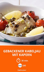 Gebackener Kabeljau Mit Kapern Rezept Gebackener Kabeljau Rezepte Kabeljau Rezept