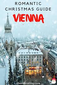 Vienna Top 10 Things To Do In Christmas And Winter Time The Vienna Blog Lifestyle Travel Blog In Vienna Vienna Travel Europe Winter Travel Winter Travel Destinations