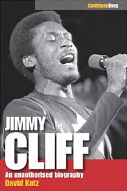 Jimmy Cliff: An Unauthorised Biography