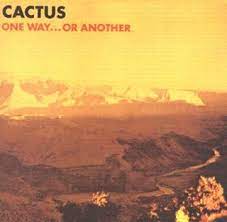 Rock n' roll children a4. Cactus One Way Or Another Digipak Amazon De Musik