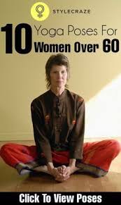 10 Daily Yoga Poses For Women Over 60 Benefits And Tips How To Do Yoga Yoga Poses Yoga For Seniors