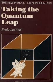 Taking the Quantum Leap: The New Physics for Nonscientists