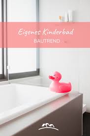 Kinderbad Neuer Bau Und Wohntrend Kinderbad Kinder Badezimmer Bad