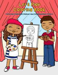 Free, printable coloring book pages, connect the dot pages and color by numbers pages for kids. Amazon Com Let S Play Coloring Book Over 50 Coloring Pages Featuring Whimsical Whitney And Contemplating Cooper As They Put Down Their Computer Devices To Play Activities Mosaic Mix Learning Series 9798581129371 Mix