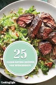 25 Clean Eating Recipes For Weeknights Cooking Light Cooking Light Recipes Clean Eating Recipes Clean Eating