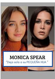 🥺 MONICA SPEAR DEJA A SU PEQUEÑA HIJA 💔 #monicaspear #greenscreen  #monicaspears #hijademonicaspear