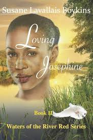 Susane Lavallais Boykins Loving Josephine by Susane Lavallais Boykins,  Paperback