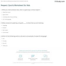 A punch of funny questions and their funny answers. Respect Quiz Worksheet For Kids Study Com