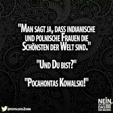 Pokahontas Lustige Spruche Spruche Dumme Spruche