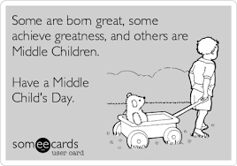 Middle Child Birth Order Characteristics Chart Loading Middlechildhumor Middle Child Humor Middle Child Quotes Middle Child Day