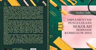 Posted on 15 november 2013 by akhmad sudrajat — 19 komentar. Panduan Praktis Implementasi Pengelolaan Sekolah Berbasis Kurikulum 2013 Siswanto S Pd Mt Ae Publishing Penerbit Indie Terbaik