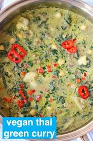 This Vegan Thai Green Curry Is Fragrant Creamy Spicy And Super Nutritious It Makes The Best Q Vegan Curry Recipes Indian Food Recipes Vegan Thai Green Curry