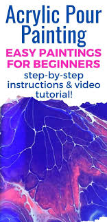 Learn Everything You Need To Know To Get Started With Fluid Art With This Beginner S Guide Acrylic Easy Paintings For Beginners Easy Paintings Acrylic Pouring