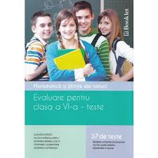 Maybe you would like to learn more about one of these? Evaluare Clasa A 6 A Matematica Si Stiinte Ale Naturii Teste Claudia Groza Editura Booklet Esteto Ro