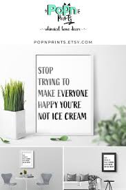 Ice Cream Home Decor Prints Best Friend Gift Sarcastic Etsy Funny Quote Prints Printable Art Wall Decor Printable Art Quotes