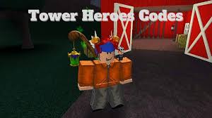 Submit, rate and find the best roblox codes on rtrack social or see details about this roblox game. Tower Heroes Codes 2021 Complete Active Roblox Codes List Of Tower Heroes Codes 2021 What Are Roblox Tower Heroes Codes 2021