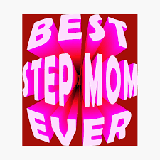 Best Step Mom Ever, 3D Text, 3d text, 3d words, 3D Quotes