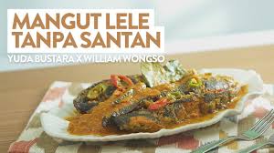 Berbahan dasar ikan lele yang dimasak seperti sayur santan pedas, namun menggunakan kencur yang akan. Resep Mangut Lele Tanpa Santan Yuda Bustara X William Wongso Youtube