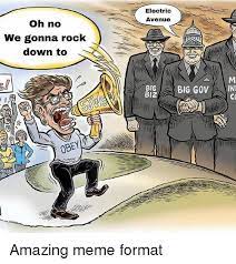 Electric Avenue Oh No We Gonna Rock Down To Ibig Govin Amazing Meme Format Meme On Me Me