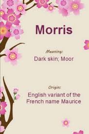 Morris My Love Names With Meaning Divinity Original Light Of My Life