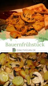 Bauernfruhstuck Deftig Lecker Und Vegan Dailyvegan Rezept Rezepte Vegane Mahlzeiten Essen