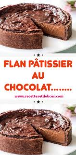 Flan Patissier Au Chocolat En 2020 Flan Patissier Au Chocolat Flan Patissier Patissiere