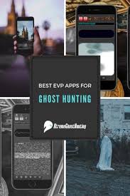 Best Evp Apps For Mobile Ghost Hunting Ghost Hunting Apps Scary Ghost Pictures