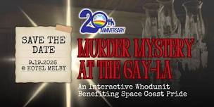 Murder Mystery at the Gay-La: An Interactive...