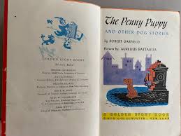 PENNY PUPPY Robert Garfield Aurelius Battaglia Golden Story Book Copyright  1949 Vintage