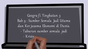Petempatan di rakaman yang dibuat untuk tujuan pdpr dan boleh digunakan untuk ulangkaji. Geografi Tingkatan 3 Sumber Semula Jadi Utama Dunia Youtube