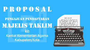 Contoh sk majelis taklim desa. Contoh Proposal Pengajuan Surat Keterangan Terdaftar Majelis Taklim Pontren Com