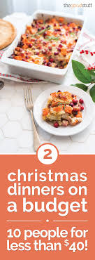 If possible promote this non traditional christmas dinner menu idea graphic for your friends , family via google plus. 2 Christmas Dinners On A Budget Serve 10 For Less Than 40 Coupons Com Dinner On A Budget Christmas Food Dinner Traditional Christmas Dinner