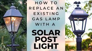 How To Replace An Existing Gas Lamp With A Solar Post Light Gamasonic Solar Lighting
