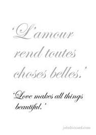 Soulmate And Love Qu Soulmate And Love Quotes Love Makes All Things Beautiful Translated By Anna Czek French Love Quotes French Words Quotes French Quotes