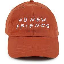 Spoiled Milk The No New Friends Dad Hat In Rust 28 Liked On Polyvore Featuring Men S Fashion Men S Accessories Men S Hat Hats For Men Mens Caps Dad Hats