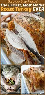 How To Cook The Juiciest Most Tender Oven Roast Turkey The Kitchen Magpie Oven Roasted Turkey Roast Turkey Recipes Thanksgiving Roast Turkey Recipes