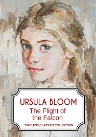 The Flight of the Falcon by Ursula Bloom