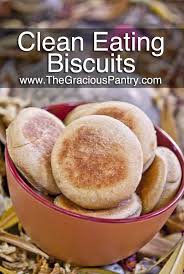 Clean Eating Biscuits Recipe Recipe Real Food Recipes Clean Eating Recipes Whole Food Recipes